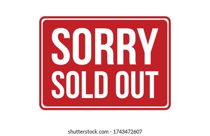 Sorry Sold Out Rubber Grunge Stamp Seal Vector Illustration