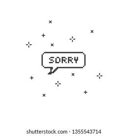 "sorry" in speech bubble 8 bit pixel art on white background vector illustration.