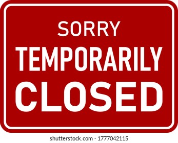Sorry Temporarily Closed Horizontal Red and White Warning Sign. Vector Image. 
