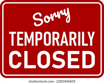 Sorry Temporarily Closed Horizontal Red and White Warning Sign Icon. Vector Image. 