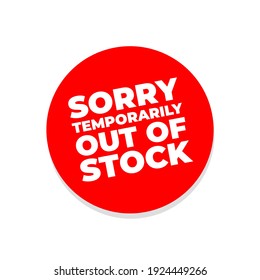 Sorry temporarily out of stock sign.