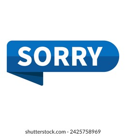 sorry Text In Blue Ribbon Rectangle Shape For Apologize Information Announcement Promotion Business Marketing Social Media
