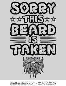 Sorry This Beard is Taken Funny Hipster T-Shirt