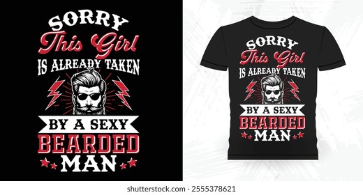 Sorry This Beard Is Taken Funny Retro Vintage Beard T-shirt Design