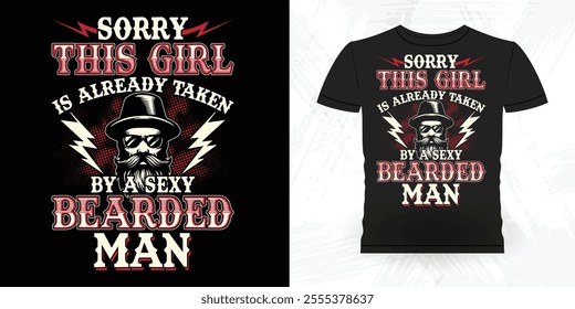 Sorry This Beard Is Taken Funny Retro Vintage Beard T-shirt Design