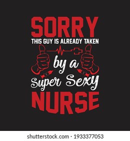 Sorry this guy is already taken by a super sexy nurse - vector