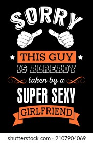 Siento que este tipo ya haya sido tomado por una novia muy sexy. Diseño de impresión de ilustraciones vectoriales para barro, afiche, almohada, camiseta.
