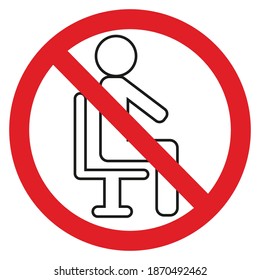 Sorry, this seat is no longer used. Prohibited from sitting down icon. Maintain a social distancing for the COVID-19 or coronavirus outbreak. On a white background. Simple vector illustration.
