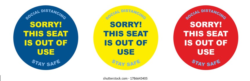 Sorry this seat is out of use social distancing sign or sticker set for coronavirus covid-19 social distancing. Vector editable design for print