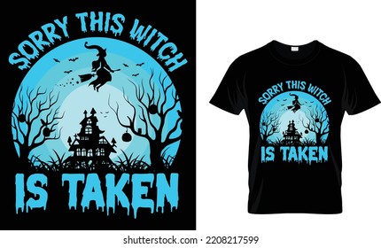 Sorry this witch is taken. tshirt design tamplete.