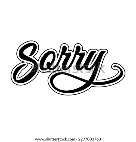 Sorry Typography Patch V67 Patch Streetwear, Urban Design Black and White Colors Patch Commercial Use