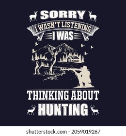 sorry I wasn't listening, I was thinking about hunting t-shirt vector design template