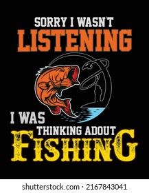 Sorry i wasn't listening i was thinking about fishing t-shirt design