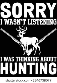 Sorry I wasn't listing I was thinking about hunting vector art design, eps file. design file for t-shirt. SVG, EPS cuttable design file