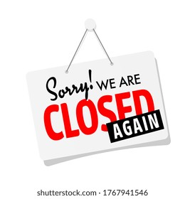 Sorry, we are closed again on door sign