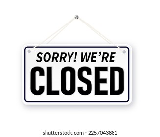 sorry we are closed. background.design closed banner on door store template. Signboard with a rope. Abstract concept for businesses, site, shop services element