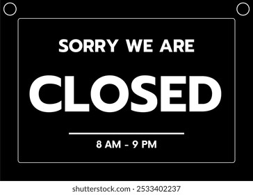 Sorry We Are Closed Black Sign Board with Business Hours, Elegant Design, Clear Readability, Perfect for Business Use, Professional Look