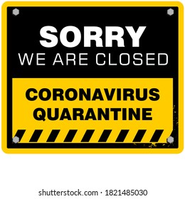 Sorry, we are closed, coronavirus quarantine