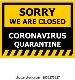 Sorry, we are closed, coronavirus quarantine
