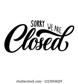 Sorry We Closed Hand Lettering On Stock Vector (Royalty Free ...