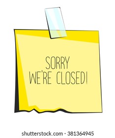 Sorry we are closed paper sticky note. Retro reminder sticker