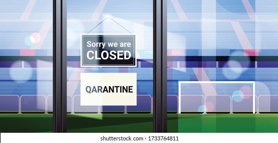 sorry we are closed sign hanging outside stadium entrance coronavirus pandemic quarantine bankruptcy commerce crisis concept horizontal vector illustration