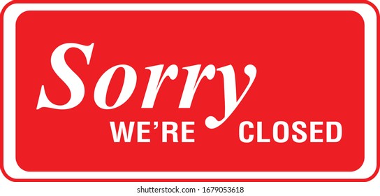 Sorry we are closed sign label temporarily closed 