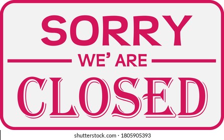 Sorry, we are closed sign on door vector illustration for print.