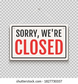 Sorry we are closed sign on door store. Business open or closed banner isolated for shop retail. Close time background