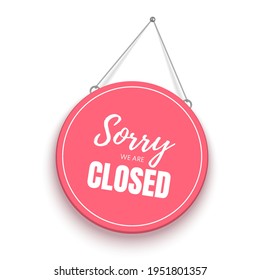 Sorry, we are closed sign. Red vector signboard