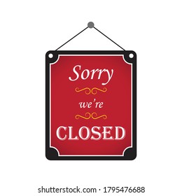 Sorry we are closed sign. vector illustration