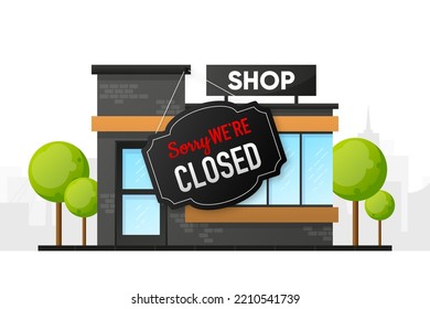 Sorry in we are Closed Store. Shop or retail store in modern style. City on background. Vector illustration.