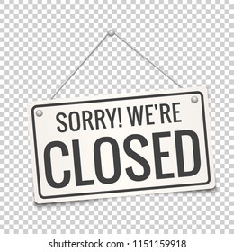 Sorry  we are closed  White sign and shadow isolated transparent background  Realistic vector illustration  Business concept for closed businesses  sites   services  Signboard and rope 