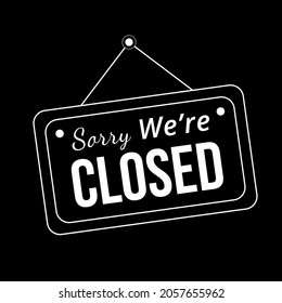 Sorry we are closed. White sign. Realistic vector illustration. Business concept for closed businesses, sites and services. Hanging signboard with a rope isolated
