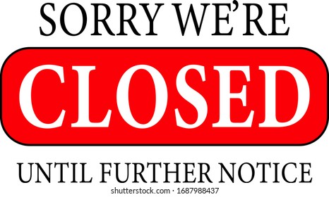Sorry, we are closed,notice or sign.Business concept for closed businesses,sites and services. 