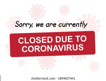 Sorry, we are currently closed due to coronavirus vector