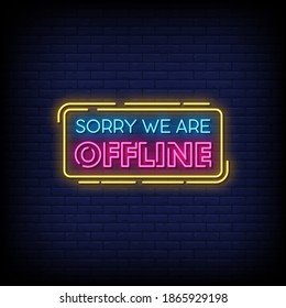 Sorry We are Offline Neon Signs Style Text Vector