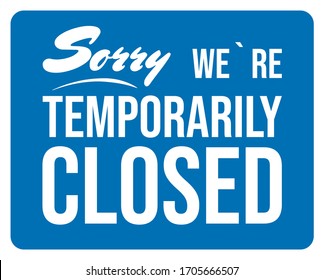 Sorry, we are temporarily closed. Blue sign. Vector