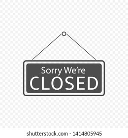Sorry we're Closed Hanging sign template isolated. Vector illustration