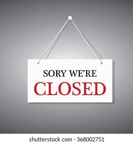 Sorry we're closed hanging sign