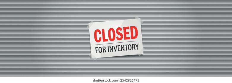 Sorry! we're closed for inventory on door sign