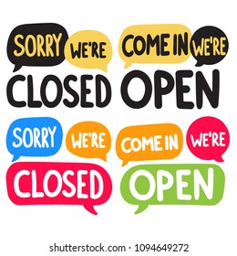 Sorry we're closed, open. Set of vector hand drawn badges, stickers, banners illustrations on white background.