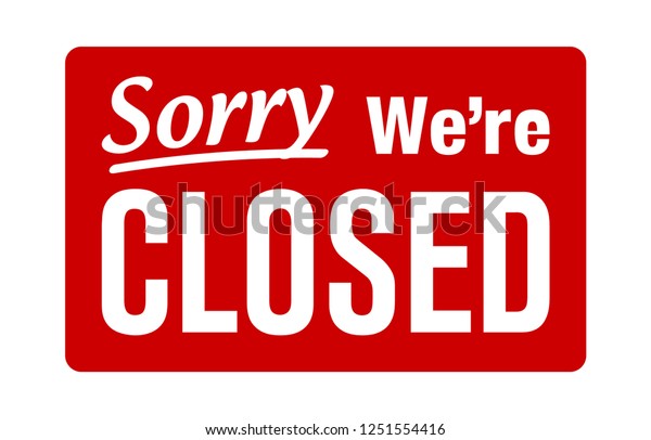 Sorry Were Closed Retail Store Sign Stock Vector (Royalty Free) 1251554416