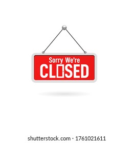 Sorry we're closed Sign Hanging Isolated On White Background