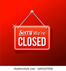 sorry we're closed sign in red color isolated on realistic red background, realistic design template illustration 