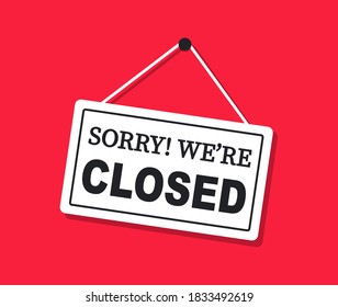 Sorry! We're closed signboard. Sign for closed. Vector flat style.