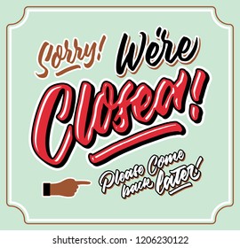 sorry we're closed vintage hand letttering typography shop door tag