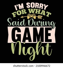 I’m Sorry For What I Said During Game Night, Board Games, Keep Calm And Play, Game T Shirt