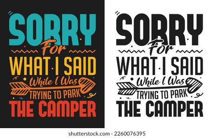 sorry for what i said while camping design