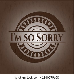 I'm so Sorry wood signboards